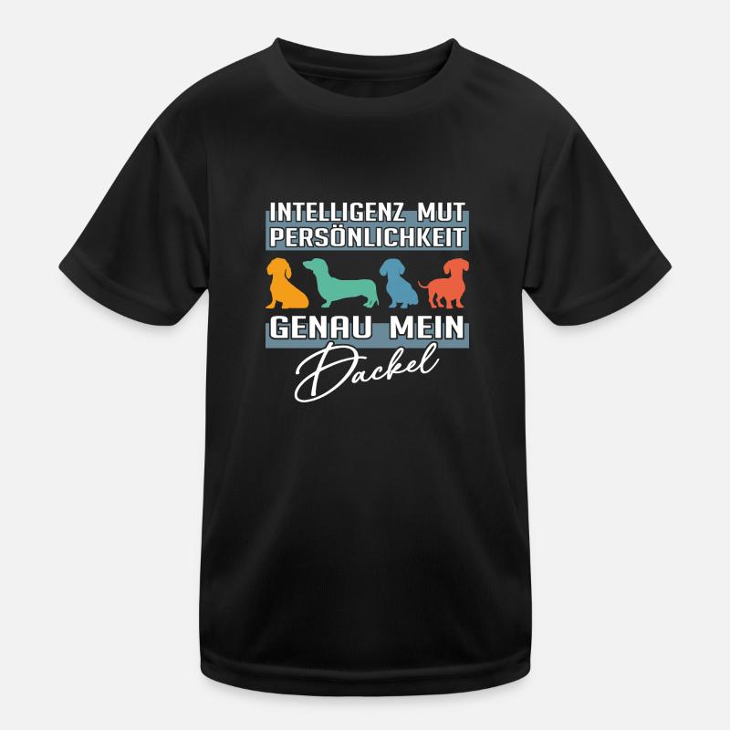 Intelligenz Mut Persönlichkeit - mein Dackel Kinder Funktions-T-Shirt
