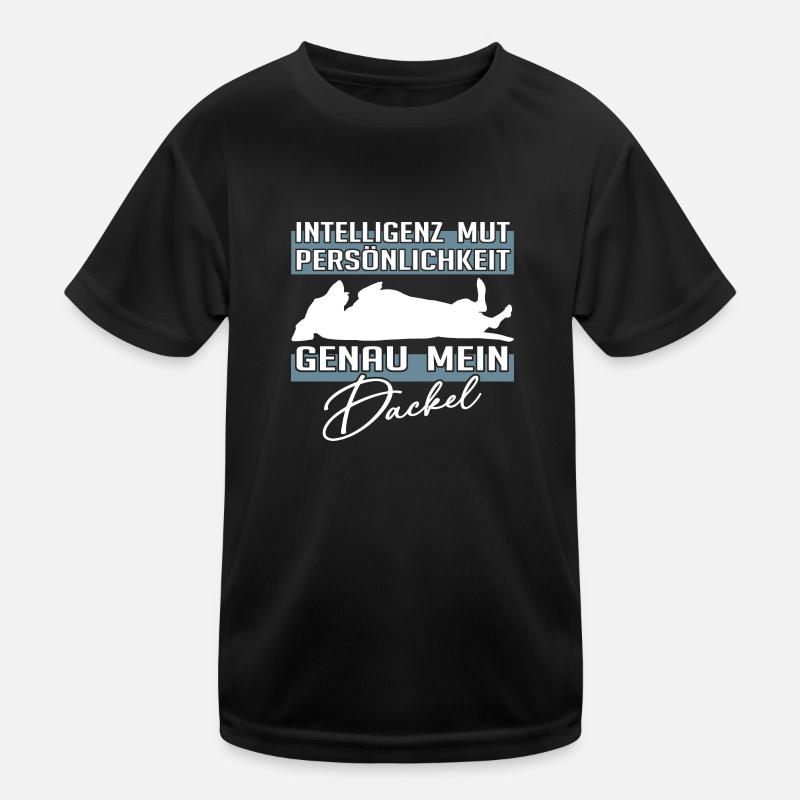Intelligenz Mut Persönlichkeit - mein Dackel Kinder Funktions-T-Shirt