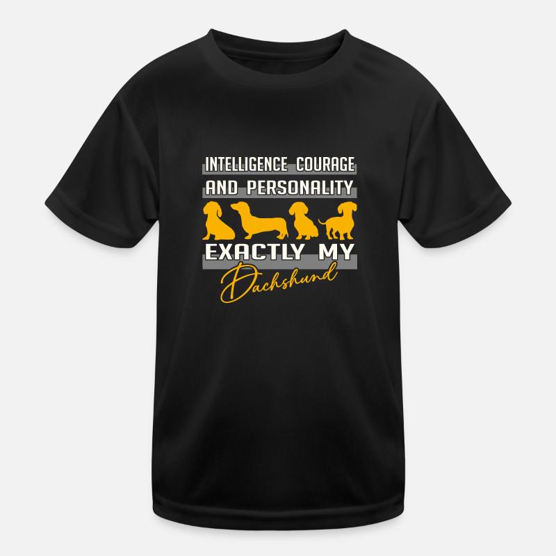 Intelligence, courage, personnalité - exactement mon teckel T-shirt sport Enfant