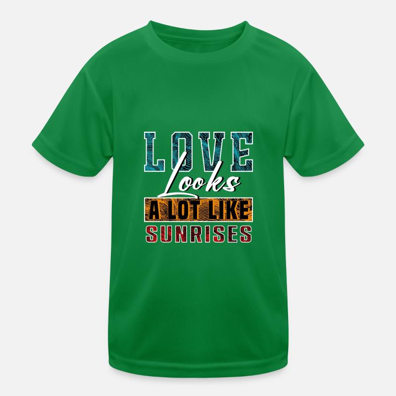 Love Looks A Lot Like Sunrises Kids Functional T-Shirt