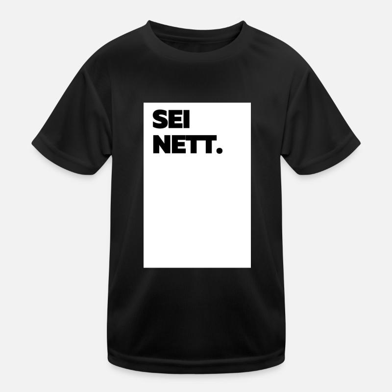 Sei nett Kinder Funktions-T-Shirt