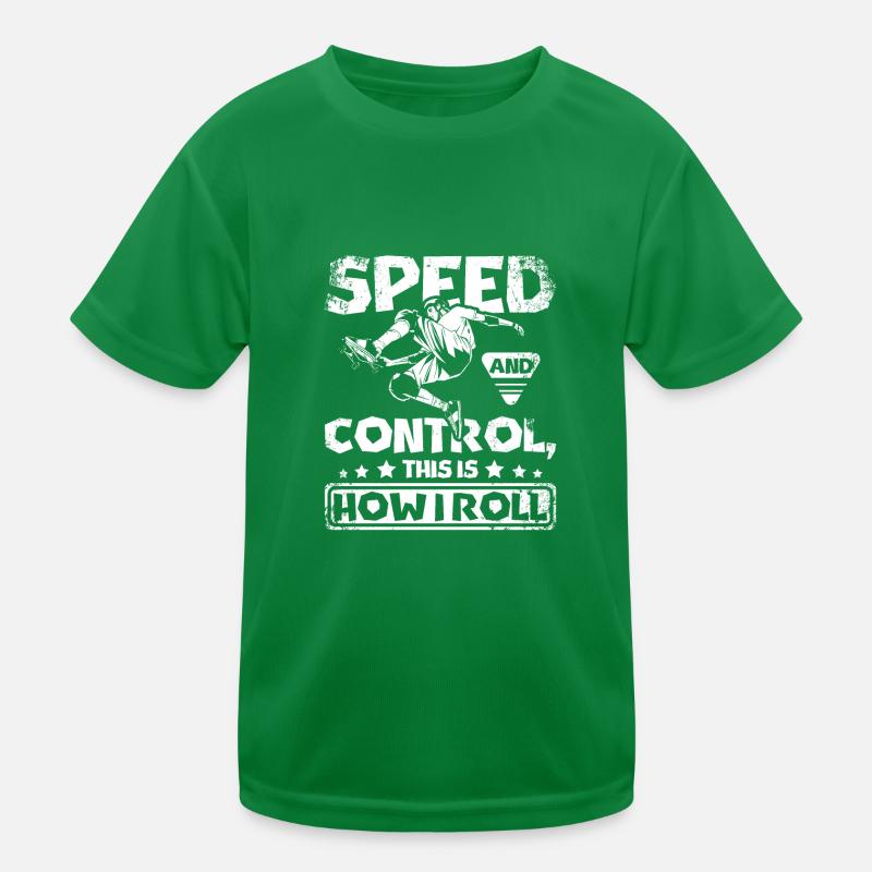 Speed and control this is how I roll Skateboarding Kinder Funktions-T-Shirt