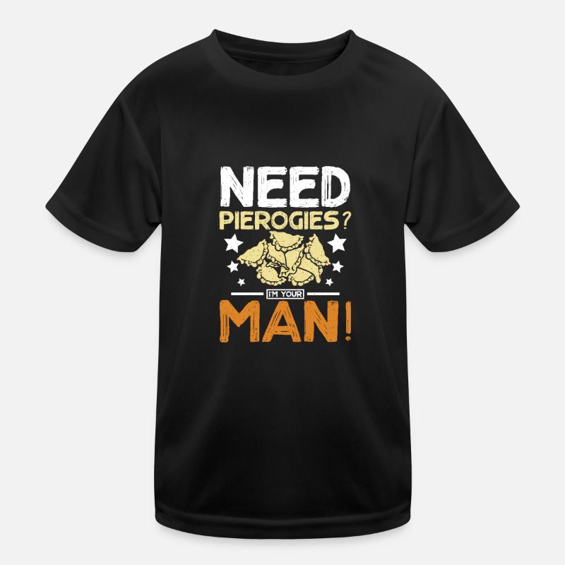 Pierogi making, Need pierogi? I'm your man! Kids Functional T-Shirt