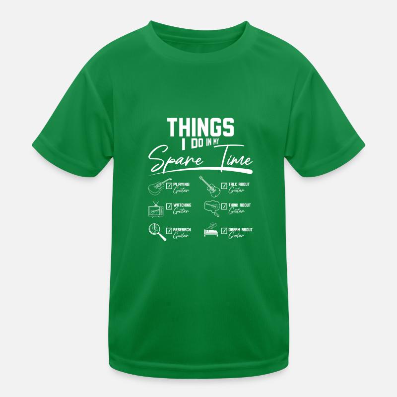 Things I do in my spare time playing guitar Kinder Funktions-T-Shirt