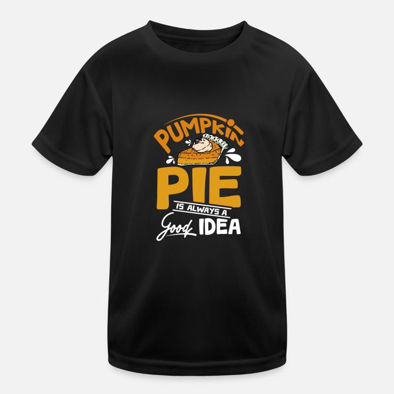 Pumpkin pie is always a good idea Kids Functional T-Shirt