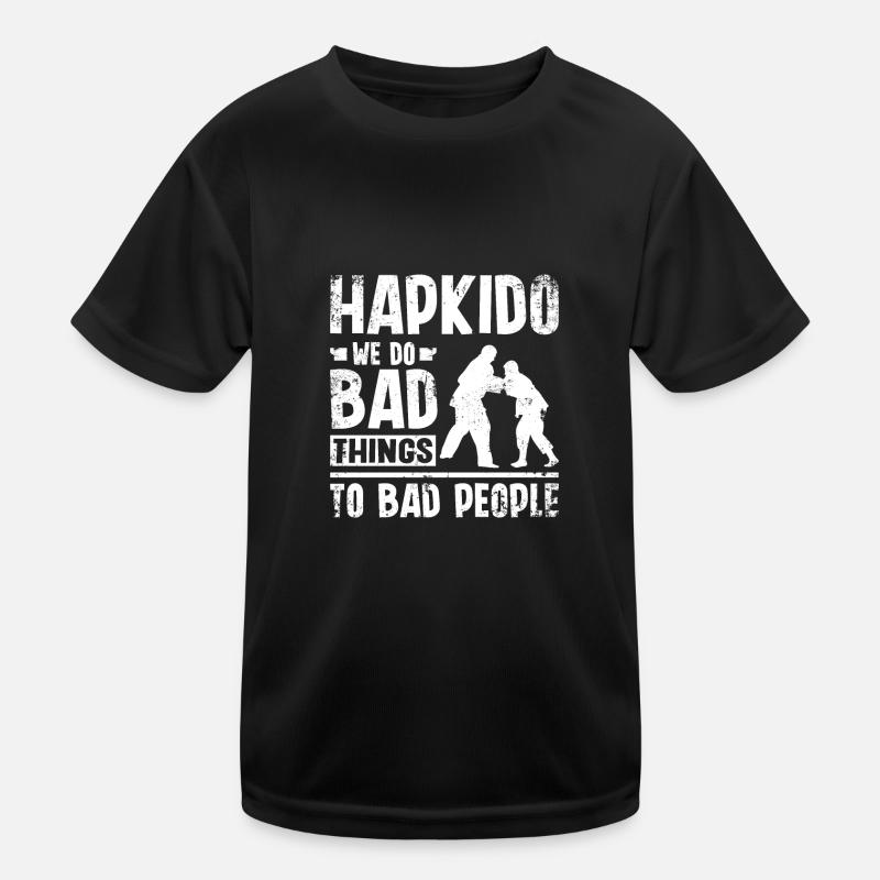 Hapkido we do bad things to bad people Kids Functional T-Shirt