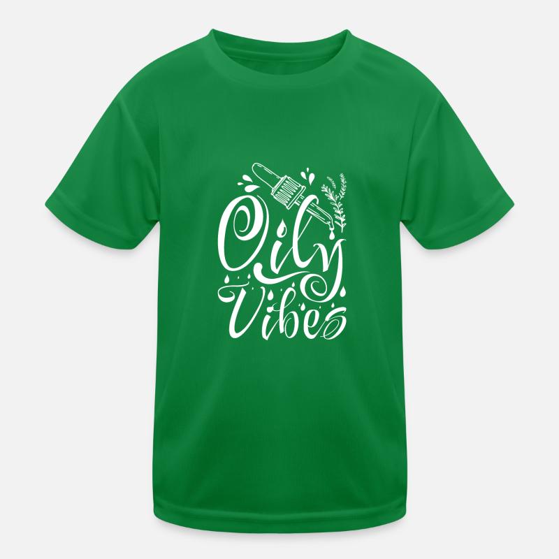 Essential oils Oily vibes Kinder Funktions-T-Shirt