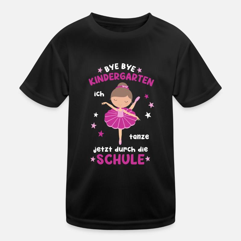 Bye Bye Kindergarten Ich Tanze Jetzt durch die Kinder Funktions-T-Shirt