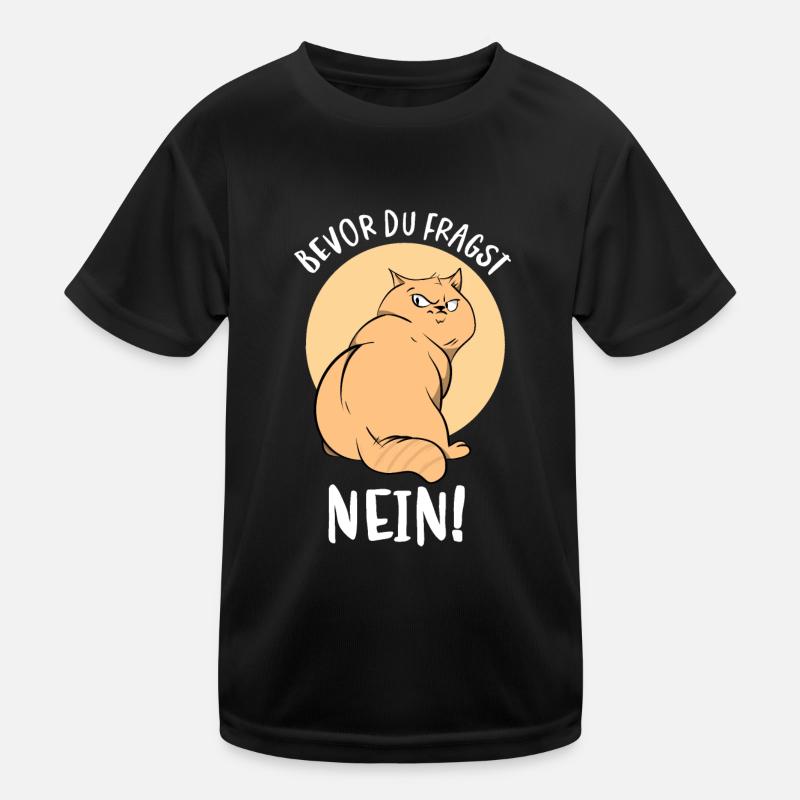 Bevor du fragst, Nein! Kinder Funktions-T-Shirt