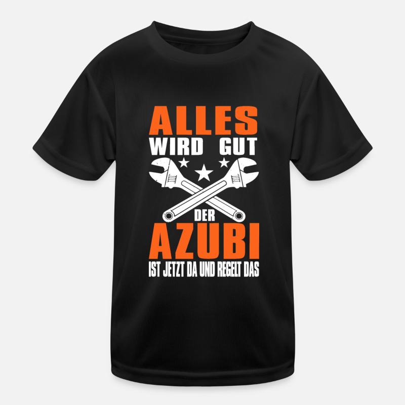 Handwerker Alles Wird Gut Der Azubi Ist Jetzt Da Kinder Funktions-T-Shirt