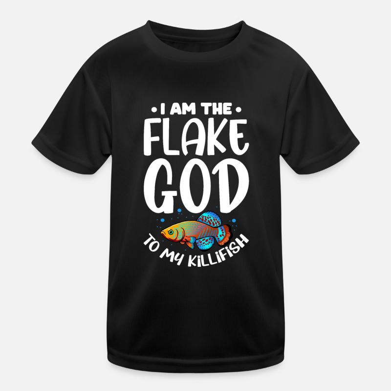 I am the flake god to my killifish Design Kids Functional T-Shirt