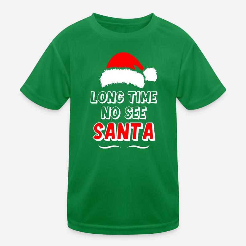 Long Time No See Santa Kids Functional T-Shirt
