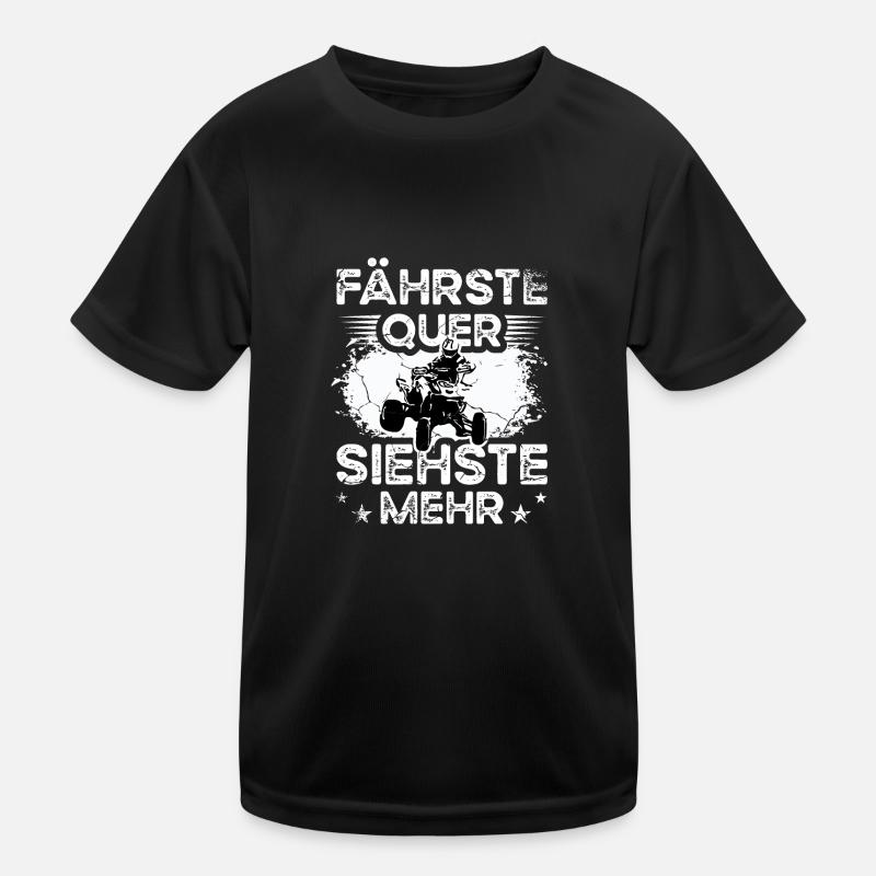 Quad ATV Fährste quer siehste mehr Kinder Funktions-T-Shirt