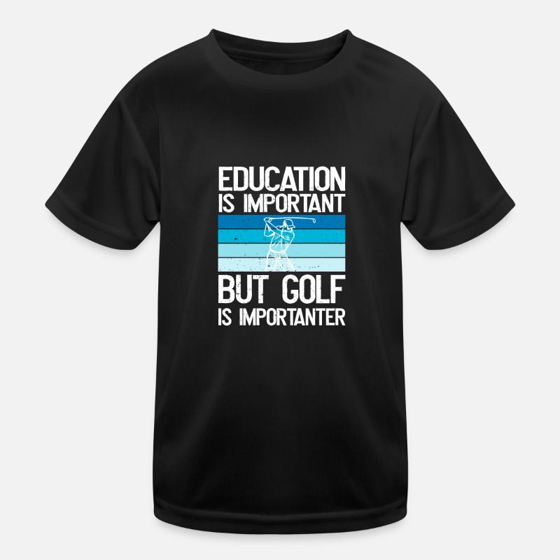 Education is important, but golf is more important Kids Functional T-Shirt
