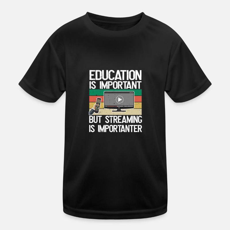 Education is important, but streaming is more important Kids Functional T-Shirt