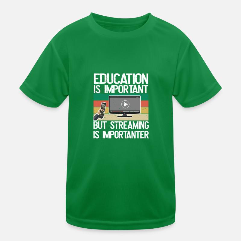 Education is important, but streaming is more important Kids Functional T-Shirt