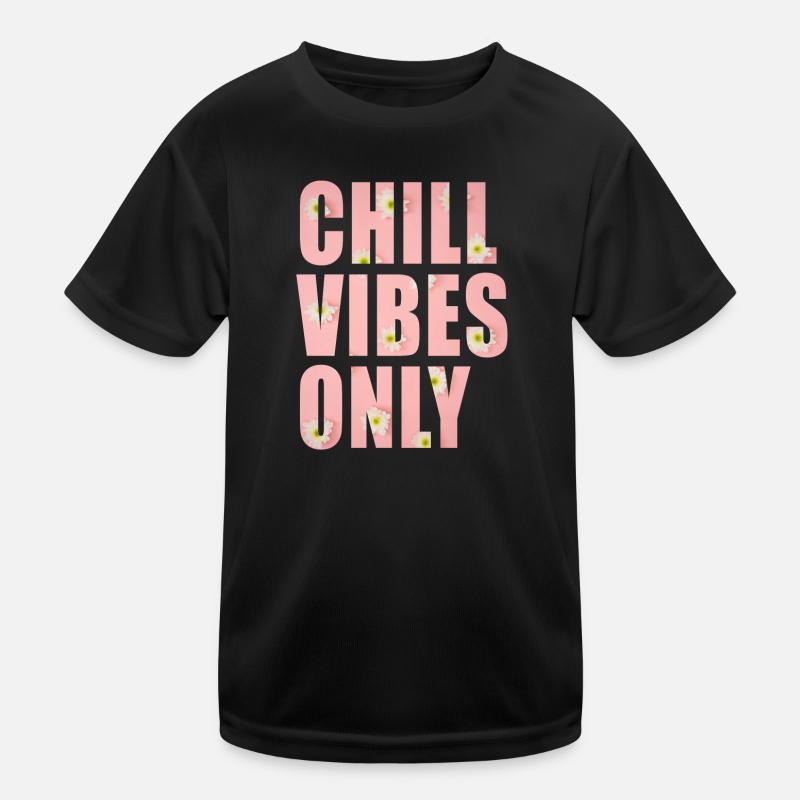 Chill Vibes Only Kids Functional T-Shirt