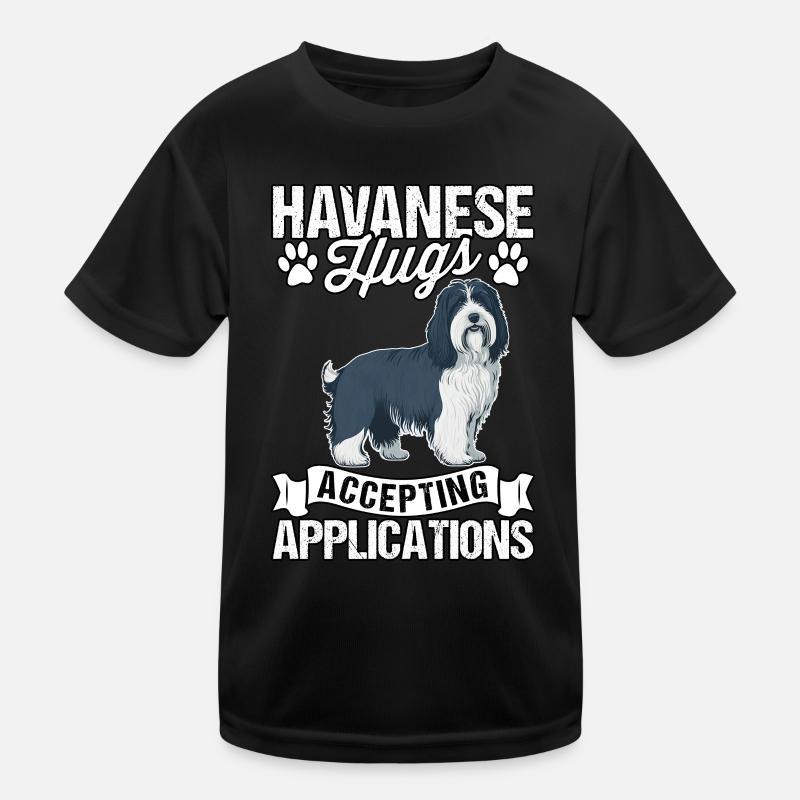 Havanese Hugs Accepting Applications Kinder Funktions-T-Shirt