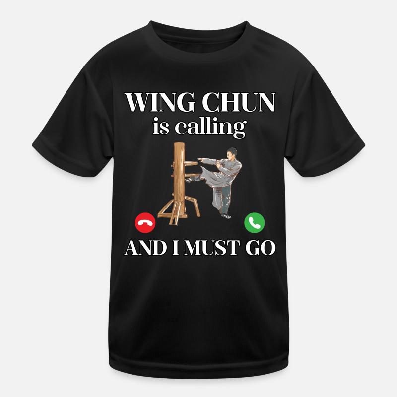 Wing Chun ruft und ich muss gehen Kinder Funktions-T-Shirt