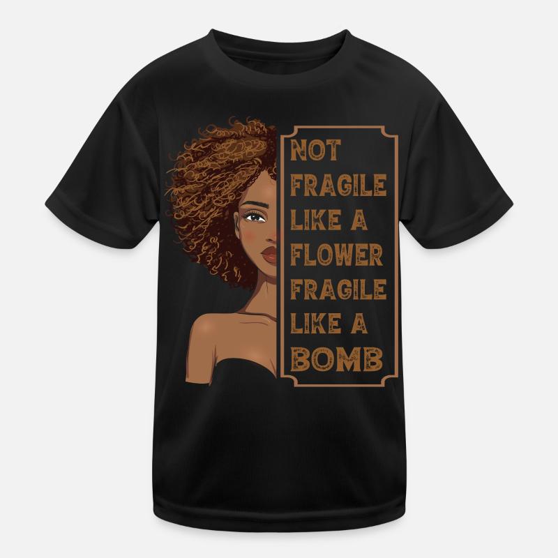 Nicht zerbrechlich wie eine Blume, zerbrechlich wie eine Bombe Kinder Funktions-T-Shirt