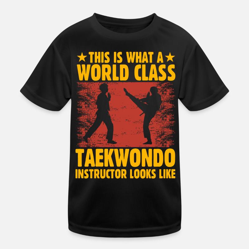 This is what world class taekwondo instructor Kids Functional T-Shirt