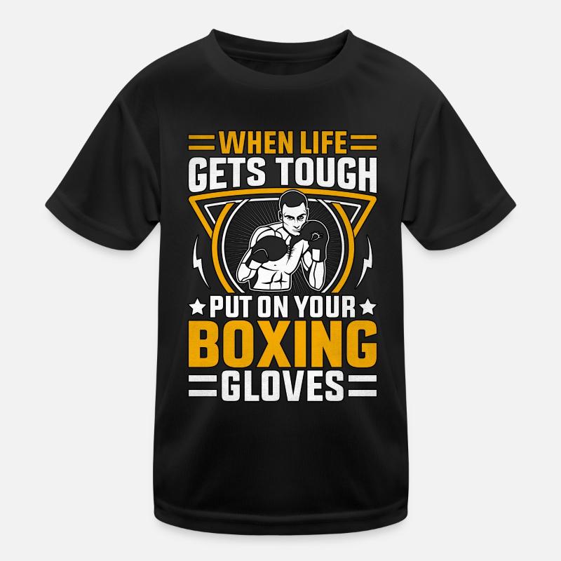 When life gets tough put on your Boxing Gloves Kids Functional T-Shirt