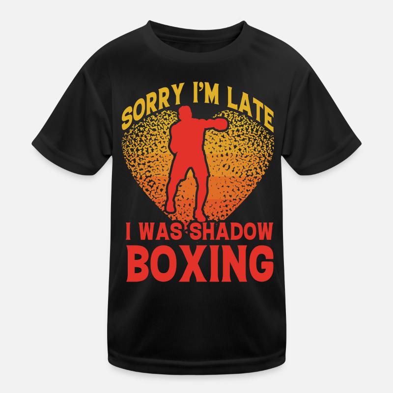 Tut mir leid, dass ich zu spät komme, ich war Schattenboxen Kinder Funktions-T-Shirt