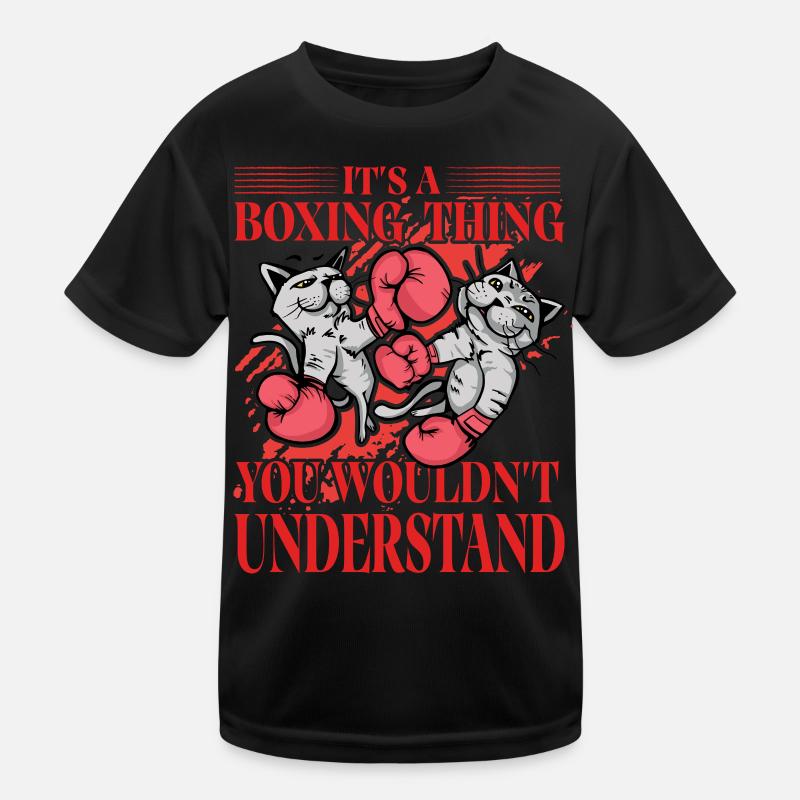 It's a boxing thing you wouldn't understand Kids Functional T-Shirt