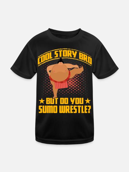 Cool Story but do you Sumo Wrestle? - Kids Functional T-Shirt - black - Front