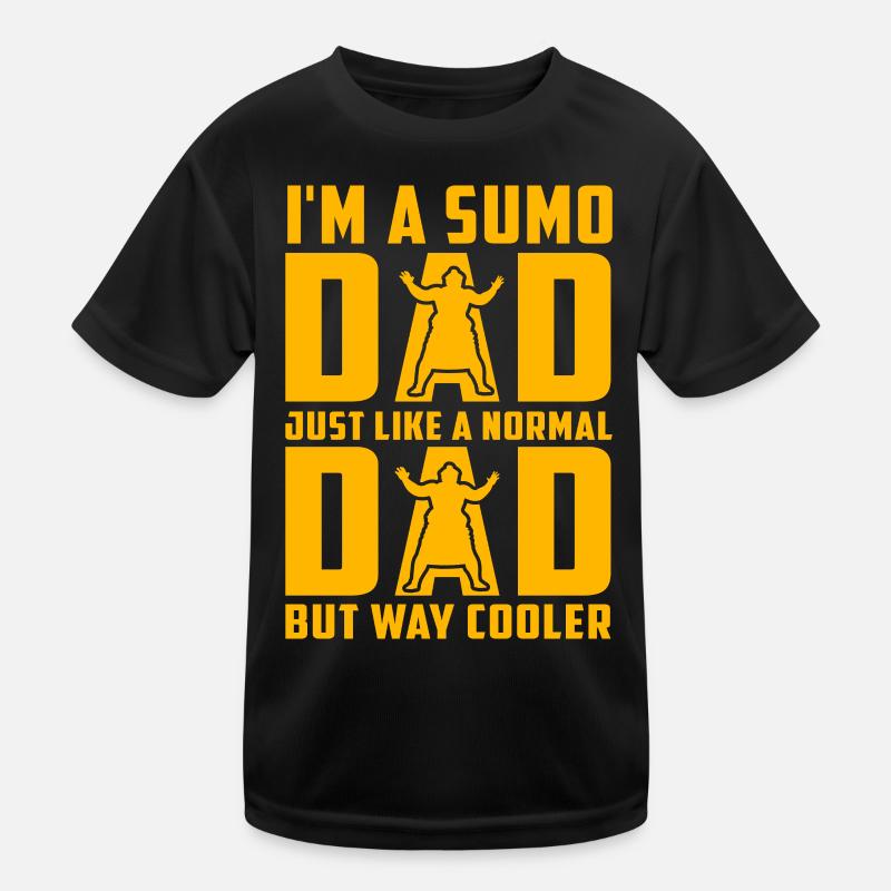 Ich bin ein Sumo-Vater, genau wie ein normaler Vater, aber sehr cool Kinder Funktions-T-Shirt