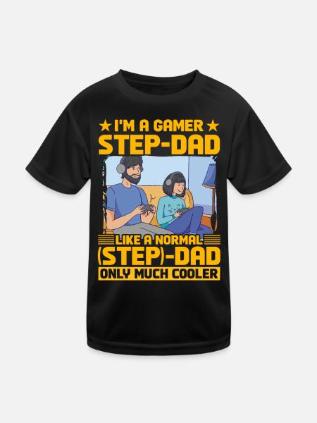 I'm a Gamer Step-Dad like a normal Step-Dad - Kids Functional T-Shirt - black - Front
