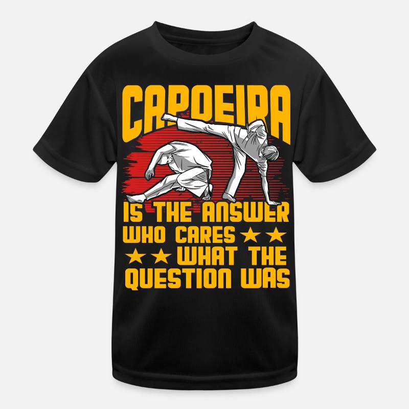 Capoeira ist die Antwort, wen interessiert die Frage Kinder Funktions-T-Shirt