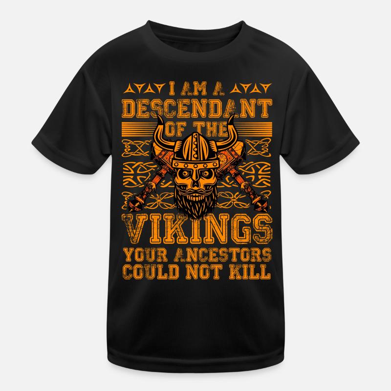 Ich bin ein Nachkomme der Wikinger, eurer Vorfahren Kinder Funktions-T-Shirt