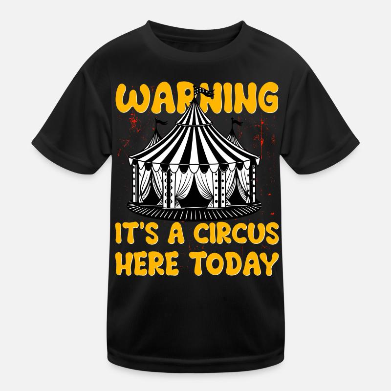 Warning it's a circus here today Kids Functional T-Shirt