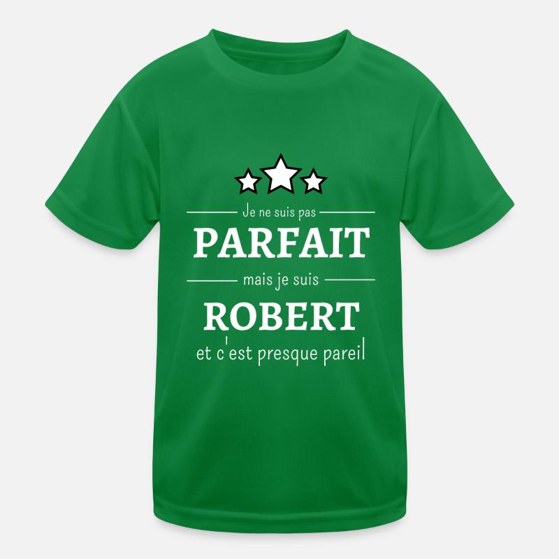 Je ne suis pas parfait mais je suis Robert T-shirt sport Enfant
