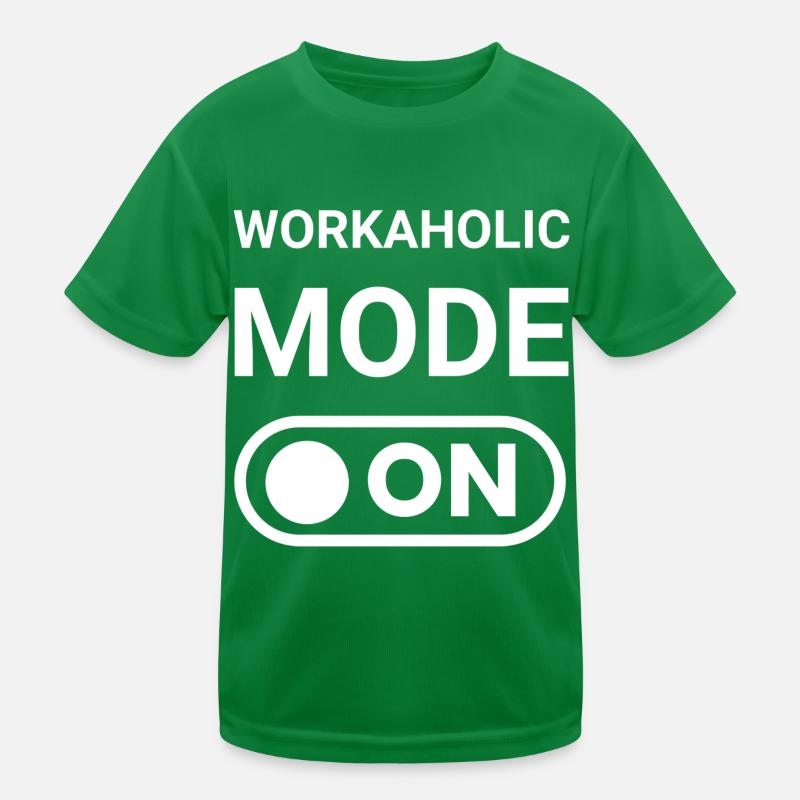 Workaholic Mode ON Kids Functional T-Shirt