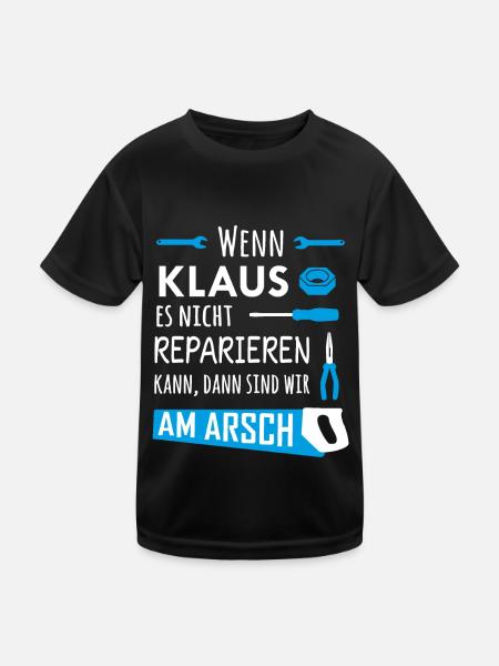 Lustiger Heimwerker und Handwerker Spruch Klaus - Kinder Funktions-T-Shirt - Schwarz - Vorne