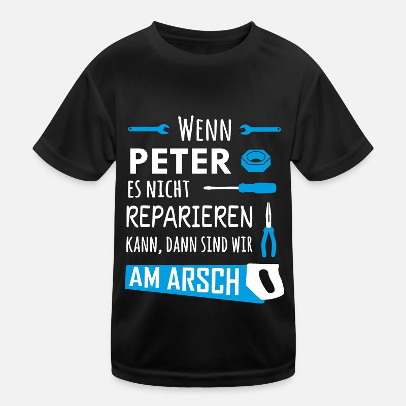 Lustiger Heimwerker und Handwerker Spruch Peter Kinder Funktions-T-Shirt