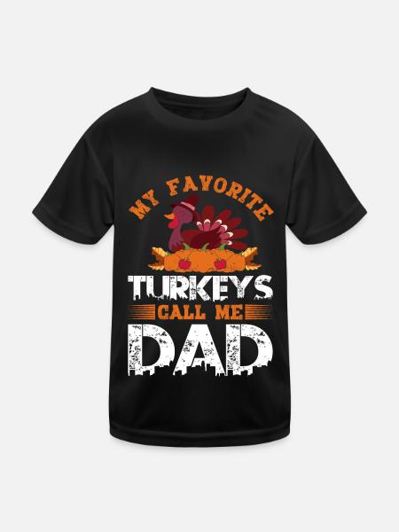 My Favorite Turkeys Call Me Dad Father's Day - Kinder Funktions-T-Shirt - Schwarz - Vorne