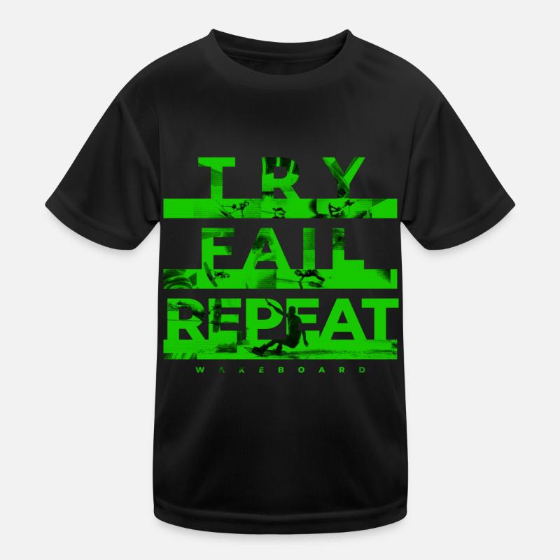 Try, Fail, Repeat. Wakeboard Wakeskate Water Skiing Kids Functional T-Shirt