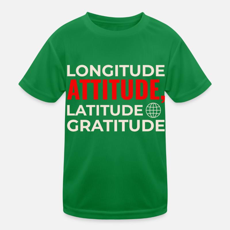 Longitude Latitude Attitude Gratitude GIS Map Kids Functional T-Shirt