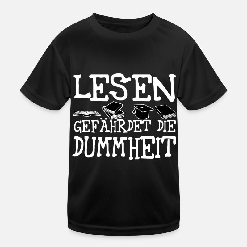 Lesen gefährdet die Dummheit Hobby Bücher Buch Kinder Funktions-T-Shirt