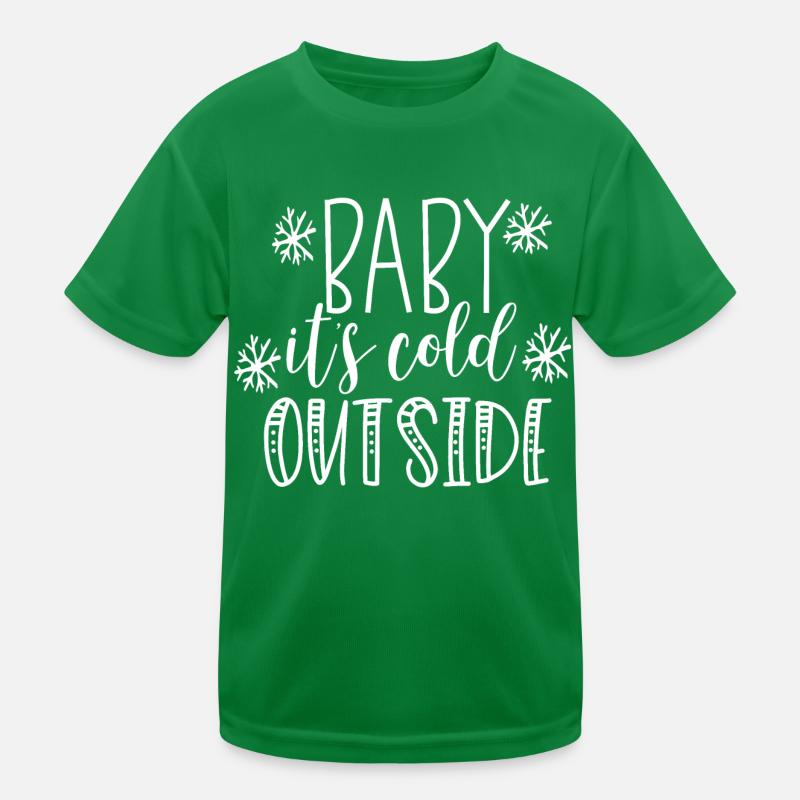 Baby It's Cold Outside Kids Functional T-Shirt