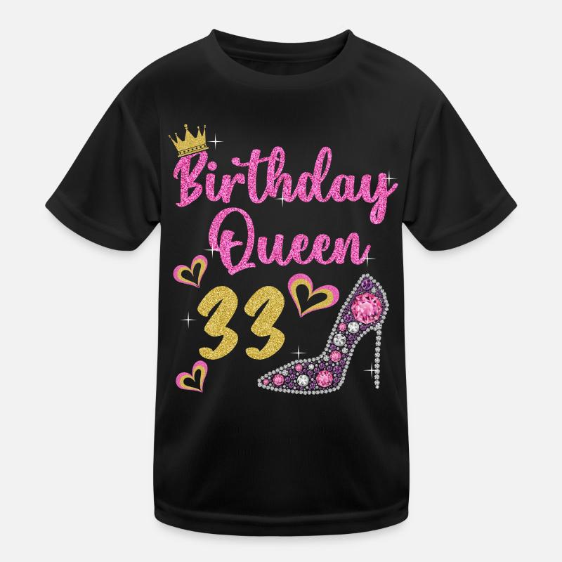 33rd birthday Queen 33 years Thirty-three Kids Functional T-Shirt