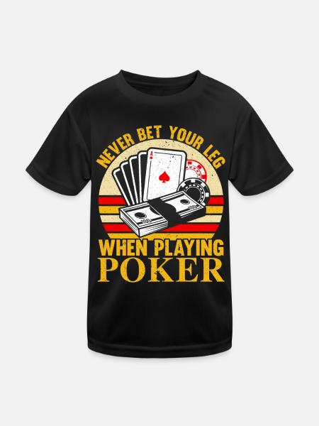 Never put your leg down while playing poker at the casino - Kids Functional T-Shirt - black - Front
