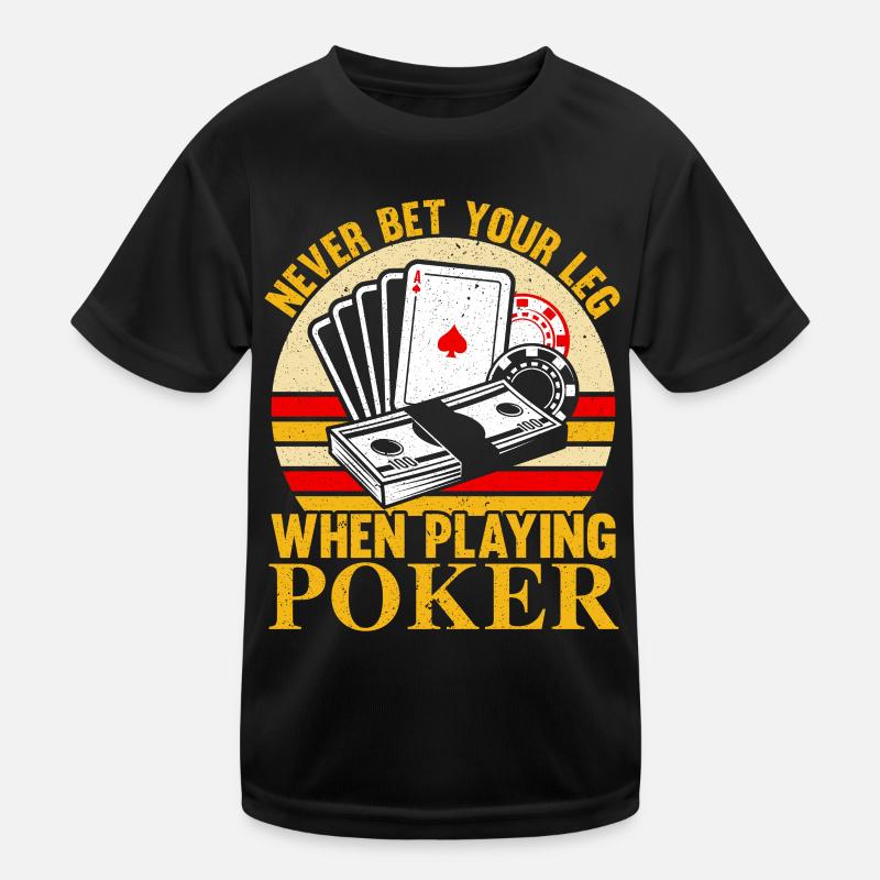 Never put your leg down while playing poker at the casino Kids Functional T-Shirt
