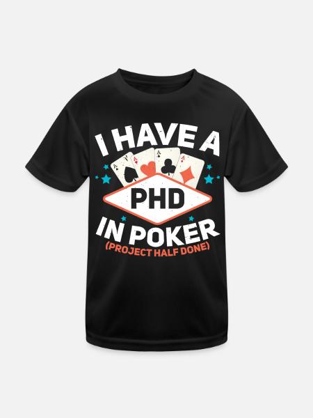I have a PhD in Poker Gambling Ca - Kids Functional T-Shirt - black - Front