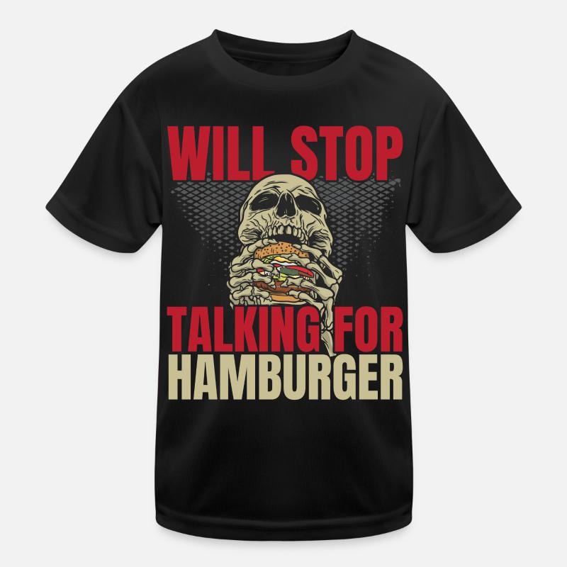 Wird aufhören zu reden für Hamburger Burger Eater Kinder Funktions-T-Shirt