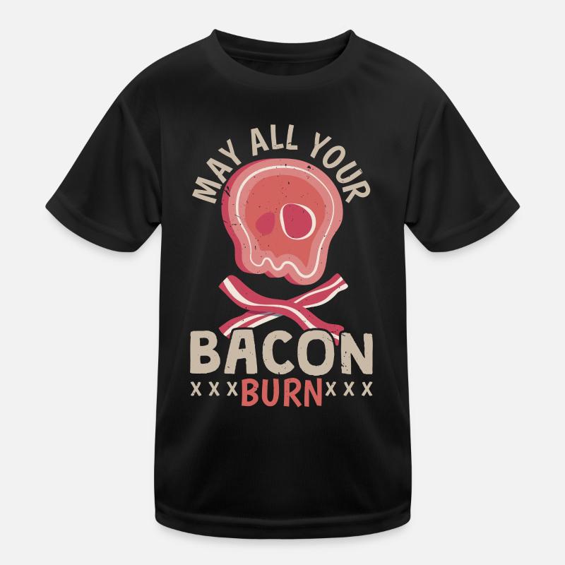 May all your bacon burn meat lover bacon Kids Functional T-Shirt