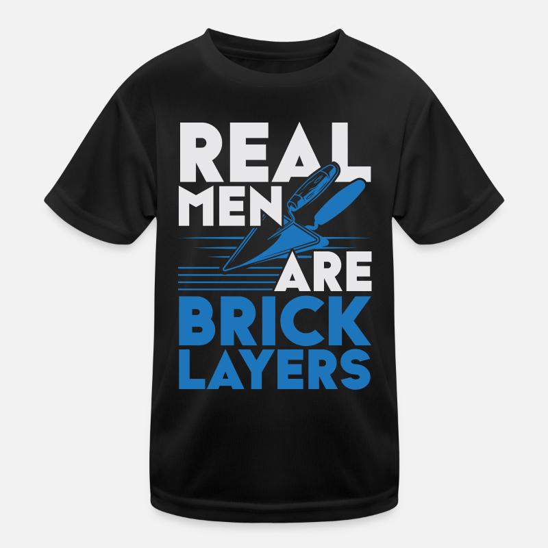 Real men are bricklayer Bricklayer Profession Bricklayer Kids Functional T-Shirt